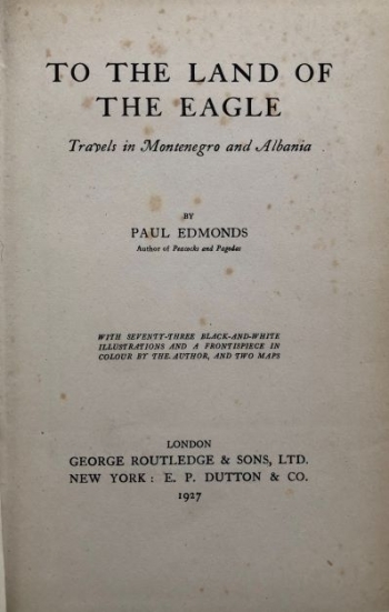 Edmonds Paul: To the Land of the Eagle. Travels in Montenegro and Albania